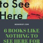 6 Books Like NOTHING TO SEE HERE to Spark Your TBR - 28