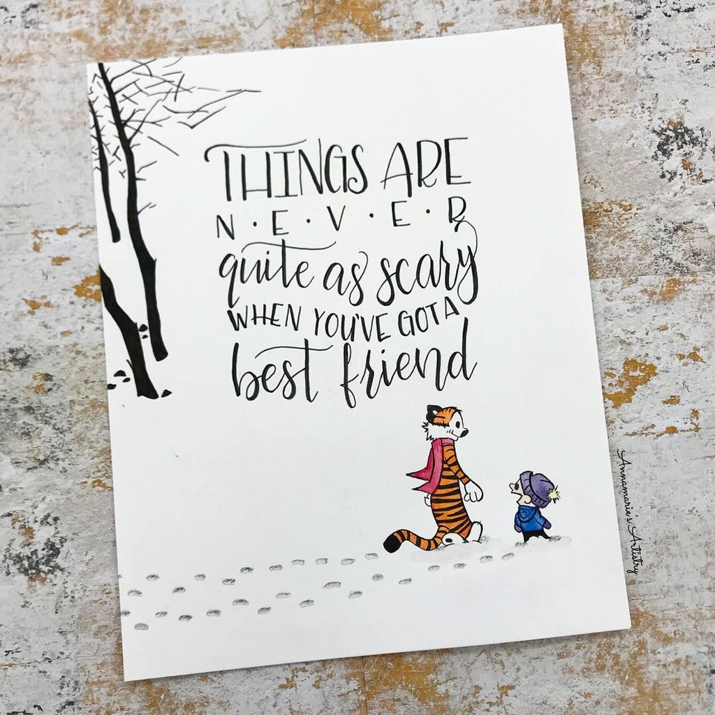 Calvin and Hobbes artwork with the quote: "things are never quite as scary when you've got a best friend."