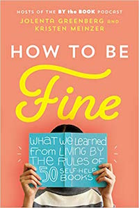 How to be Fine cover self-help that has been tested on the writers