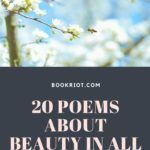 20 Marvelous Poems about Beauty in All Its Forms - 98