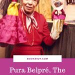 Pura Belpr   the First Puerto Rican Librarian in NYC  And My Library Hero  - 66