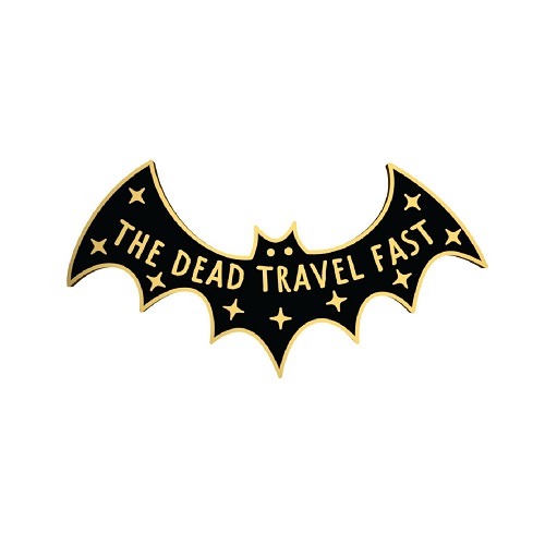 the dead travel fast quote enamel pin dracula themed gifts