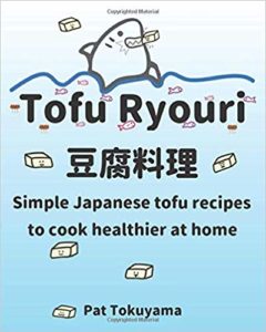 Tofu Ryouri by Pat Tokuyama