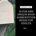 10 Fun and Unique Book Subscription Boxes for Adult Readers - 81