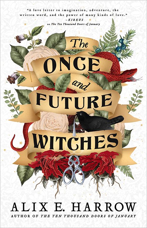 Cover Reveal  THE ONCE AND FUTURE WITCHES By Alix E  Harrow - 97