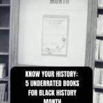 Know Your History  10 Underrated Books for Black History Month - 74