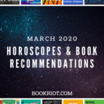 March 2020 Horoscopes and Book Recommendations - 47