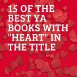 15 of the Best YA Books With Hearts in the Title - 60