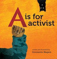 Cover of A is for Activist by Innosanto Nagara