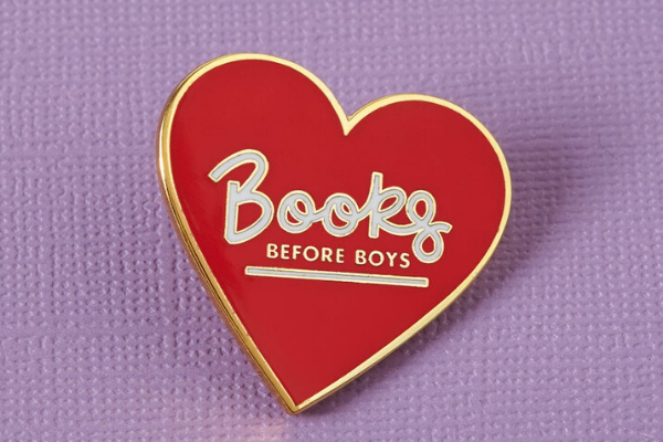 Books Before Boys Pin from Etsy Finds for Bookish Introverts | bookriot.com