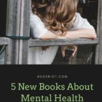 5 New Books About Mental Health Written By Women - 27