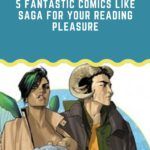 5 Fantastic Comics Like SAGA for Your Reading Pleasure - 53