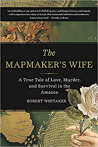 cover image of The Mapmaker’s Wife by Robert Whitaker