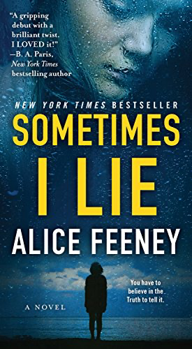cover image of sometimes I lie by Alice Feeney