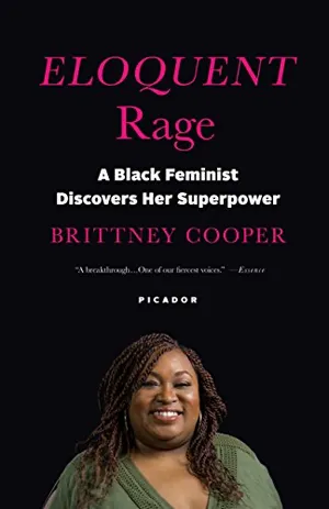 cover image of Eloquent Rage by Brittney C. Cooper, showing an image of the author smiling against a black background