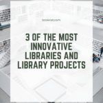 3 of the Most Innovative Libraries and Library Project - 77