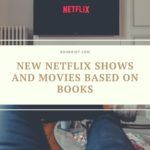 January and February 2020 Netflix Shows and Movies Based on Books - 61