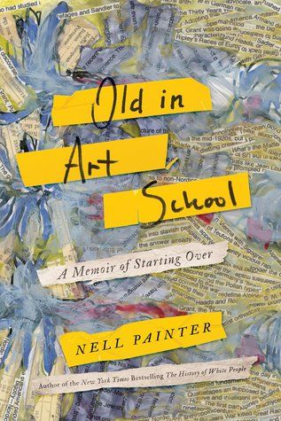 Old In Art School by Nell Painter book cover