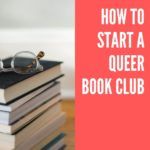 Want to Start a Queer Book Club  Here s How - 55