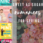 Sweet As Sugar Romances for Spring  And Summer  - 10