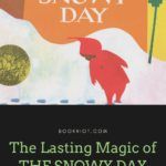 The Lasting Magic of THE SNOWY DAY - 10