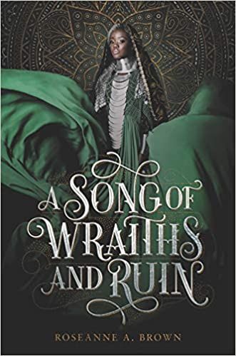 cover of A Song of Wraiths and Ruin by Roseanne A. Brown