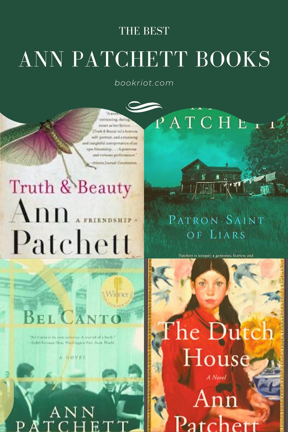 The Best Ann Patchett Books: A Reading Guide Book Riot
