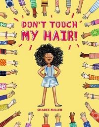 Don't Touch My Hair by Sharee Miller