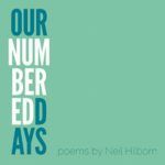 Our Numbered Days by Neil Hilborn, read by the author