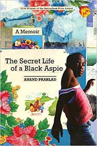 The Secret Life of a Black Aspie by Anand Prahlad