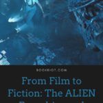 From Film to Fiction  The Alien Franchise Books and Literary Canon - 75