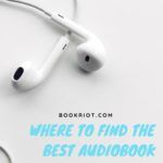 Where to Find the Best Audiobook Reviews Online - 13