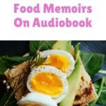 5 of the Best Food Memoir Audiobooks for Your TBR - 17