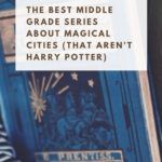 8 of the Best Middle Grade Series About Magical Cities - 19