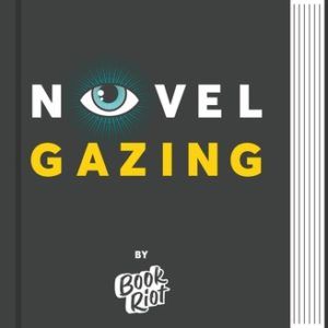 Novel Gazing
