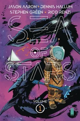 Sea of Stars by Jason Aaron - book cover - illustration of a young boy in a spacesuit floating in space among strange creatures