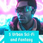 5 Urban Sci Fi and Fantasy Novels to Add to Your 2020 TBR - 63