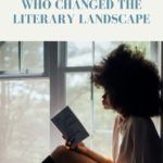 6 Women of Color Who Changed the Literary Landscape - 88