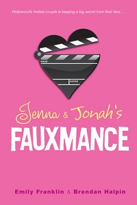 Jenna and Jonah's Fauxmance by Emily Franklin and Brendan Halpin