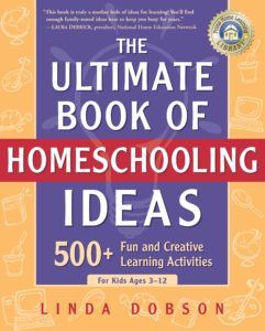 Ultimate Book of Homeschooling Ideas