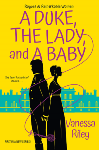 Book cover of A Duke, the Lady, and a Baby by Vanessa Riley