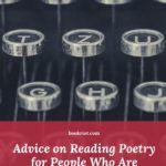 Advice on Reading Poetry for People Who Are Intimidated by Poetry - 47