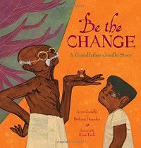 Be the Change by Arun Ghandi