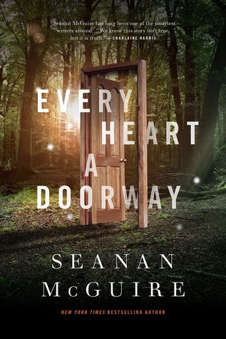 Seanan McGuire tarafından yazılan Every Heart a Doorway'in kapağı