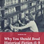 Why You Should Read Historical Fiction and 9 Books to Start With - 75