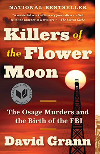 cover image of Killers of the Flower Moon by David Grann, a photo of an oil tower in front of a setting sun in an orange sky