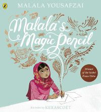 Malala’s Magic Pencil by Malala Yousafzai