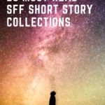 20 Must Read SFF Short Story Collections - 54