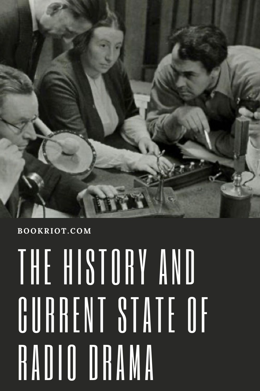 The History and Current State of the Radio Drama Book Riot