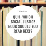 QUIZ  Which Social Justice Book Should You Read Next  - 44